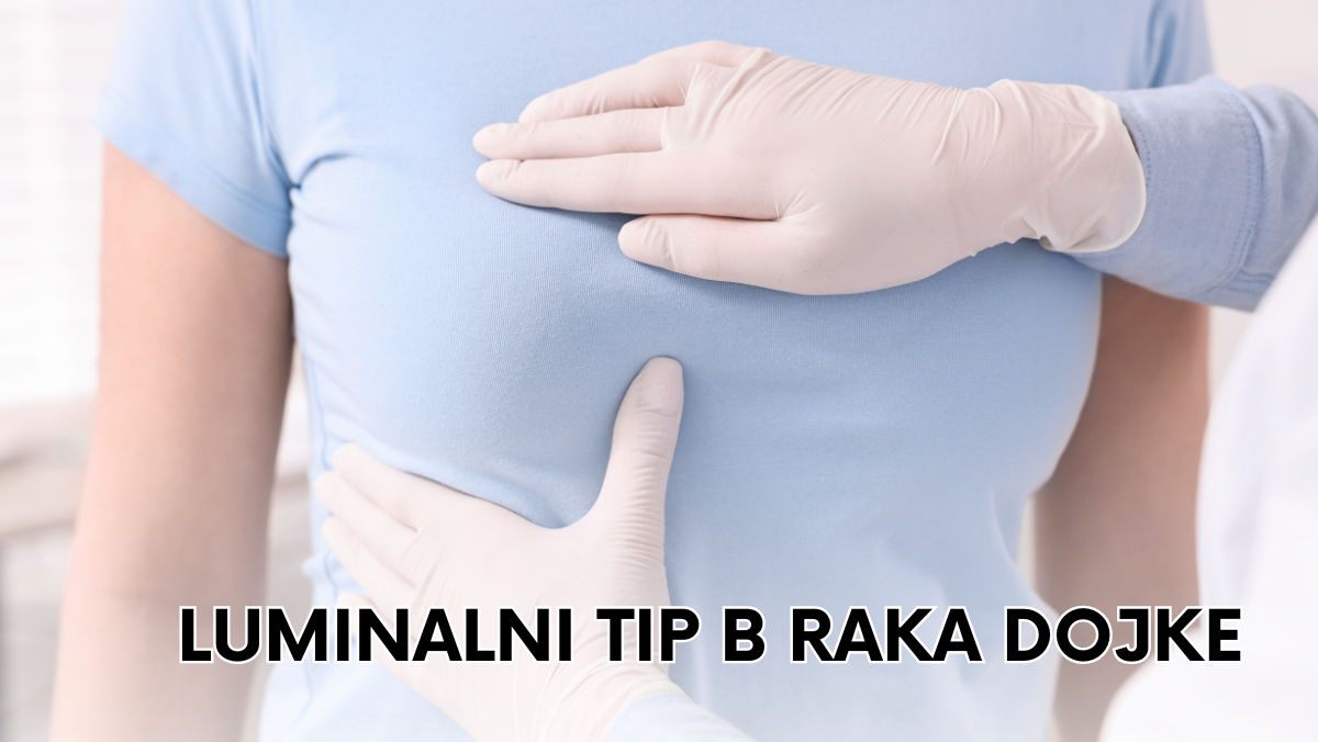 Luminalni tip B raka dojke