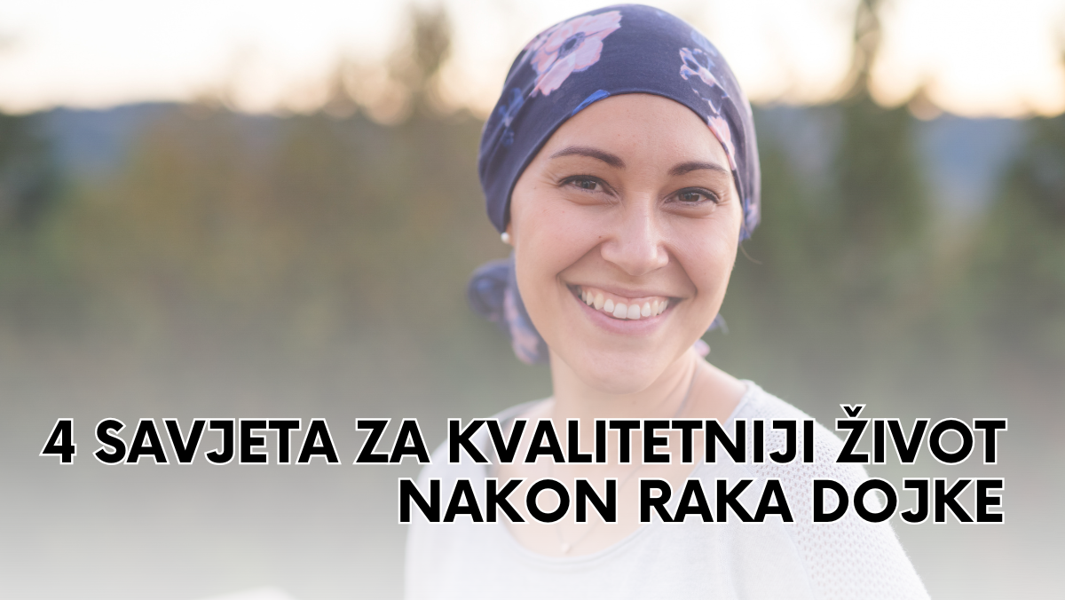 4 savjeta za kvalitetniji život nakon raka dojke