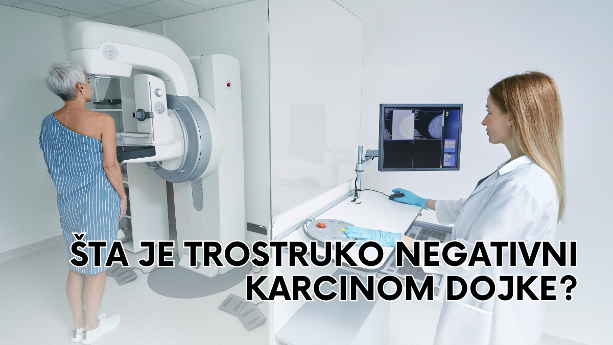 Šta je trostruko negativni karcinom dojke?