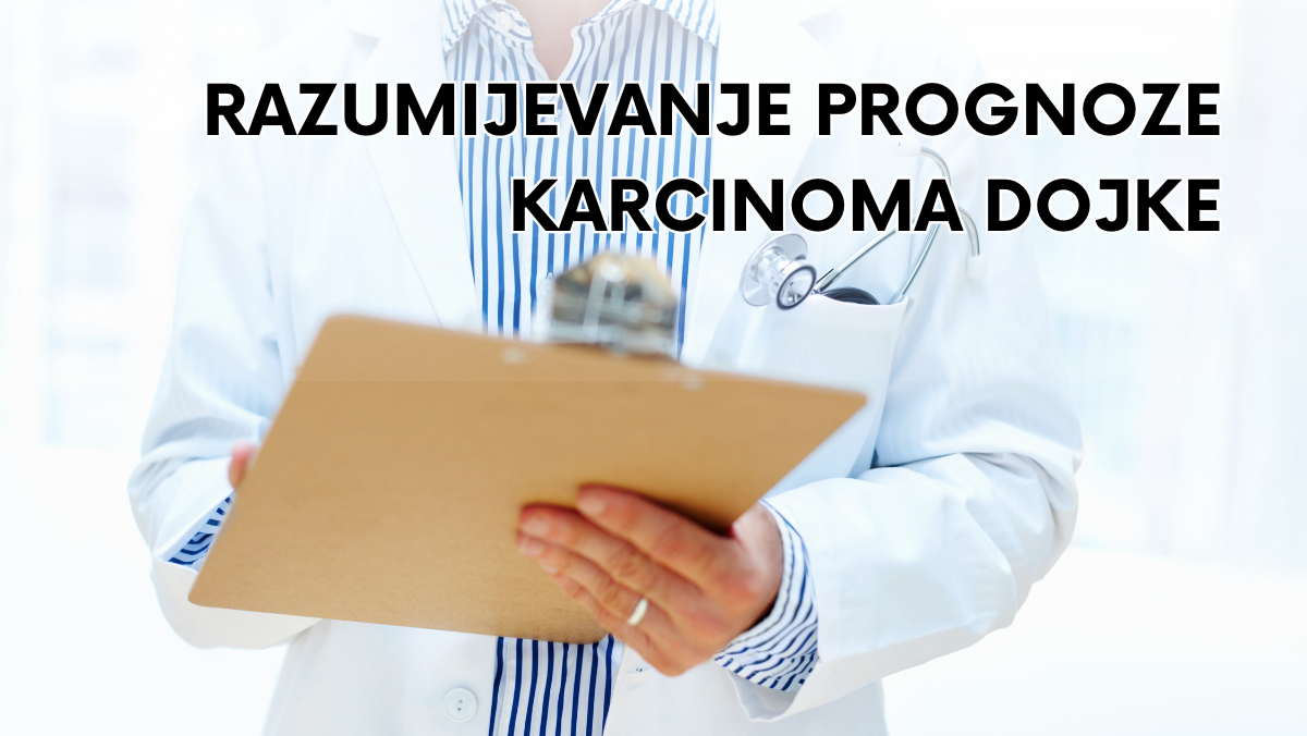 Razumijevanje prognoze karcinoma dojke
